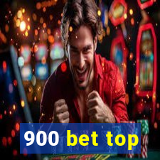 900 bet top